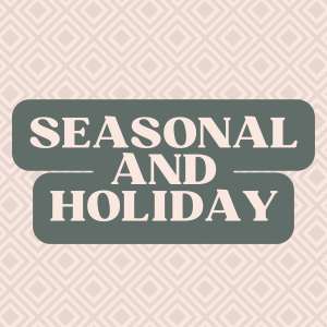 Seasonal & Holiday